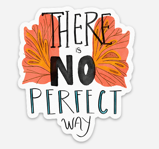 There is No Perfect Way Sticker